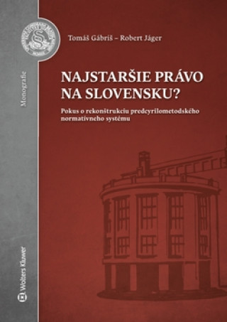 Livre Najstaršie právo na Slovensku? Tomáš Gábriš