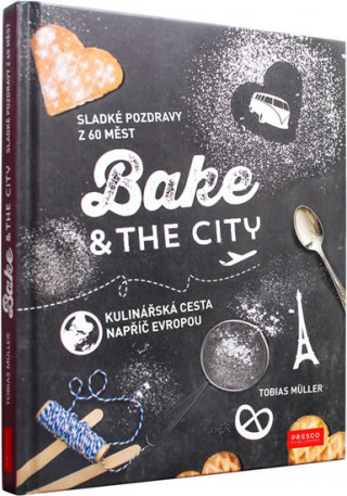Kniha Bake & the City Tobias Müller