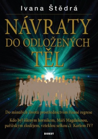 Könyv NÁVRATY do odložených těl Ivana Štědrá
