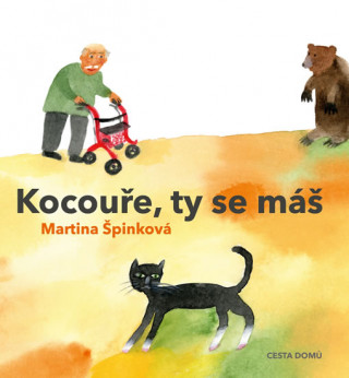 Kniha Kocouře, ty se máš Martina Špinková