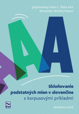 Kniha Skloňovanie podstatných mien v slovenčine s korpusovými príkladmi collegium