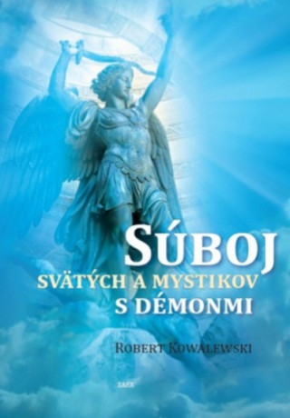 Book Súboj svätých a mystikov s démonmi Robert Kowalewski