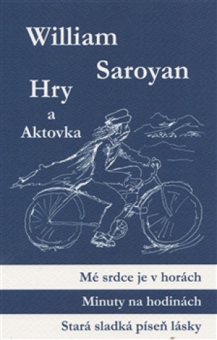 Kniha Hry a aktovka William Saroyan