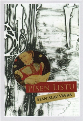 Kniha Píseň listu Stanislav Vávra