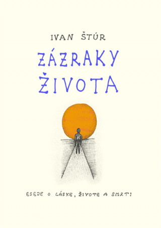 Könyv Zázraky života Ivan Štúr