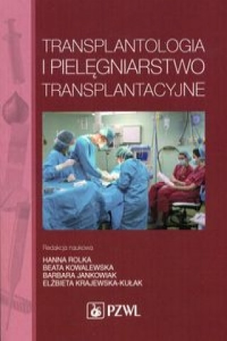 Книга Transplantologia i pielegniarstwo transplantacyjne 