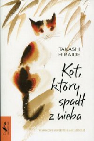 Knjiga Kot, ktory spadl z nieba Takshi Hiraide