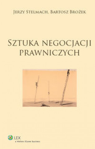 Kniha Sztuka negocjacji prawniczych Jerzy Stelmach