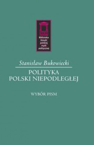 Carte Polityka Polski niepodleglej Stanislaw Bukowiecki