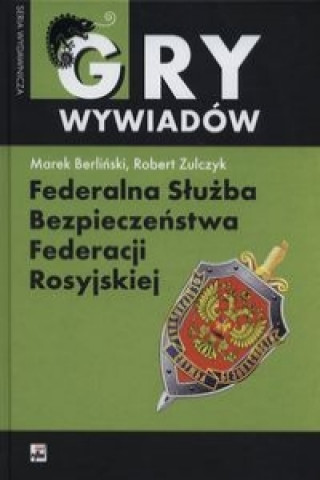 Kniha Federalna Sluzba Bezpieczenstwa Federacji Rosyjskiej Marek Berlinski