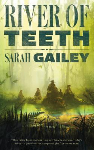 Carte River of Teeth Sarah Gailey