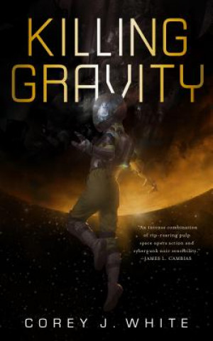 Kniha Killing Gravity Corey J. White