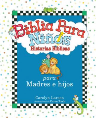 Kniha SPA-BIBLIA PARA NINOS HISTORIA Carolyn Larsen