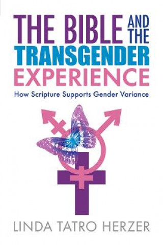 Knjiga BIBLE & THE TRANSGENDER EXPERI Linda Herzer