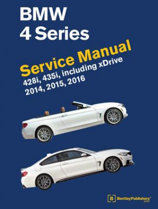 Könyv BMW 4 Series (F32, F33, F36) Service Manual 2014, 2015, 2016: 428i, 435i, Including Xdrive 