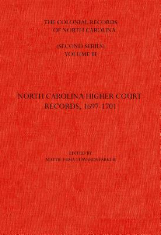 Książka Colonial Records of North Carolina, Volume 3 Mattie Erma Edwards Parker