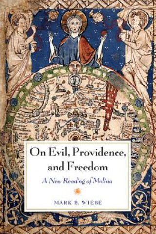 Kniha On Evil, Providence, and Freedom Mark B. Wiebe