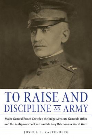 Carte To Raise and Discipline an Army Joshua E. Kastenberg