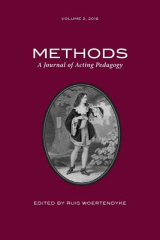 Knjiga Methods: A Journal of Acting Pedagogy Woertendyke Ruis
