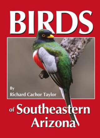 Książka BIRDS OF SOUTHEASTERN ARIZONA Richard Cachor Taylor