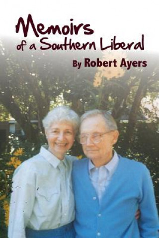 Kniha MEMOIRS OF A SOUTHERN LIBERAL Robert Ayers