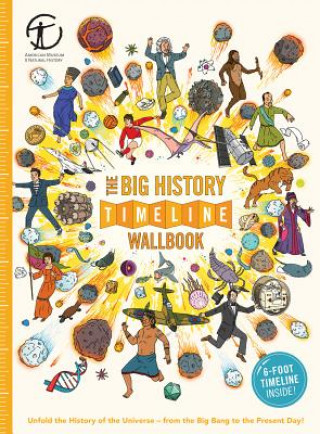 Kniha The Big History Timeline Wallbook: Unfold the History of the Universe--From the Big Bang to the Present Day! Christopher Lloyd