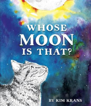 Kniha Whose Moon Is That? Kim Krans