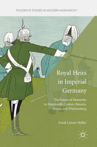 Buch Royal Heirs in Imperial Germany Frank Lorenz Müller