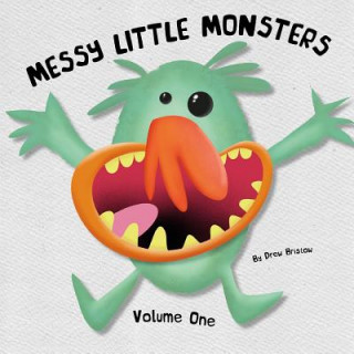 Kniha Messy Little Monsters Volume One Drew Bristow