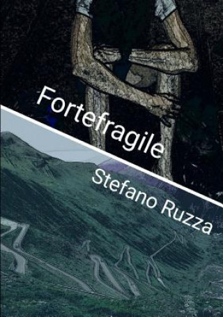 Книга Fortefragile Stefano Ruzza