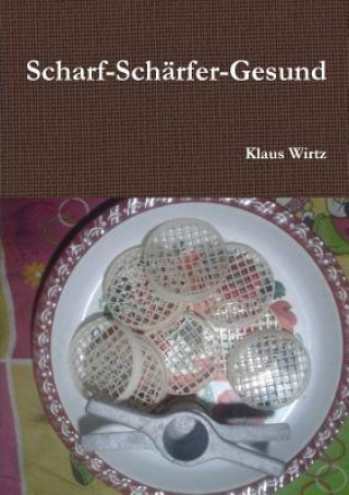 Buch Scharf-Scharfer-Gesund Klaus Wirtz