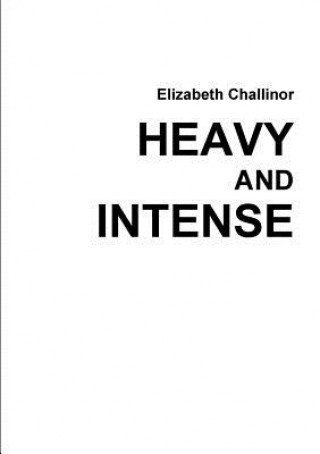 Carte Heavy and Intense Elizabeth Challinor