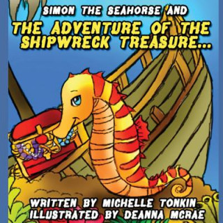 Buch Simon the Seahorse & the Adventure of the Shipwreck Treasure Michelle Tonkin