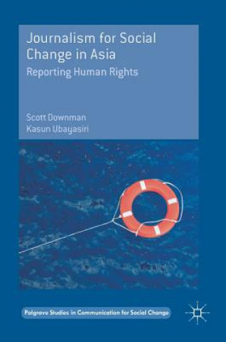 Knjiga Journalism for Social Change in Asia Scott Downman