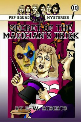 Libro Pep Squad Mysteries Book 18: Secret of the Magician's Trick Dw Roberts