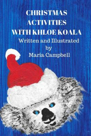 Kniha Christmas Activities with Khloe Koala Maria Campbell