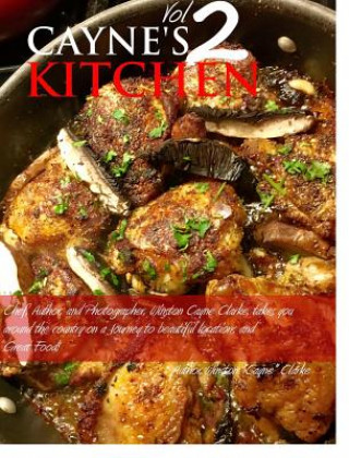 Knjiga Cayne's Kitchen Volume II Winston Cayne Clarke