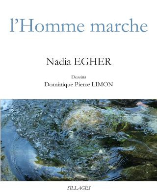 Kniha l'Homme marche Nadia Egher