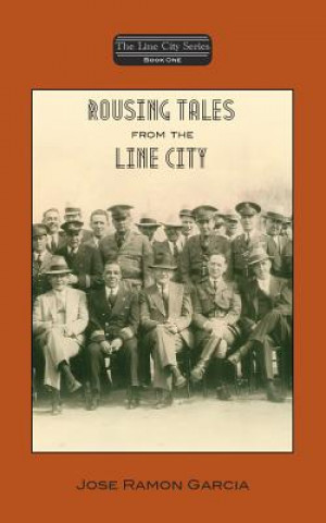 Книга Rousing Tales From the Line City, Book One Jose Ramon Garcia