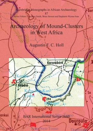 Książka Archaeology of Mound-Clusters in West Africa Augustin Holl