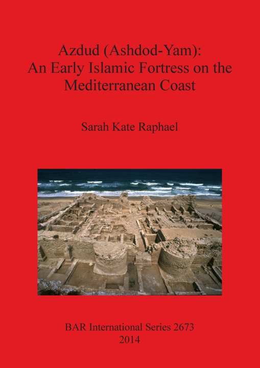 Książka AZDUD (ASHDOD-YAM) AN EARLY IS Kate Raphael