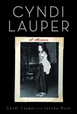 Könyv Cyndi Lauper: A Memoir Cyndi Lauper