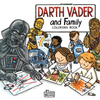 Carte Darth Vader and Family Coloring Book Jeffrey Brown