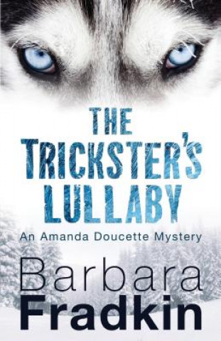 Kniha Trickster's Lullaby Barbara Fradkin