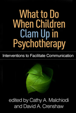 Książka What to Do When Children Clam Up in Psychotherapy Cathy a. Malchiodi