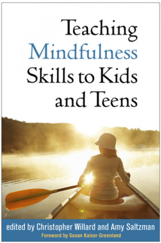 Książka Teaching Mindfulness Skills to Kids and Teens Susan Kaiser Greenland