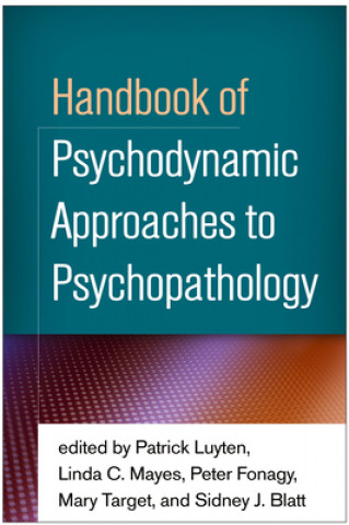 Könyv Handbook of Psychodynamic Approaches to Psychopathology Patrick Luyten