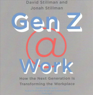 Audio GEN Z @ WORK                6D David Stillman