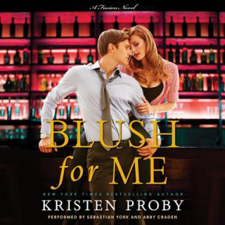 Digital Blush for Me: A Fusion Novel Kristen Proby