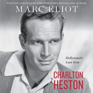 Hanganyagok Charlton Heston: Hollywood's Last Icon Marc Eliot